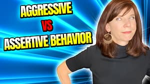 antoinette griffin with text reading aggressive vs assertive behavior